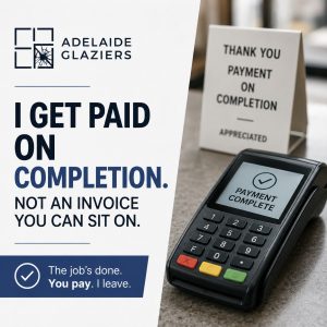 Adelaide Glaziers only accepts paid on completion - C.O.D payment terms