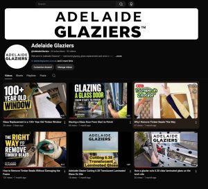 Adelaide Glaziers YouTube channel featuring glazing, glass replacement and window repair videos